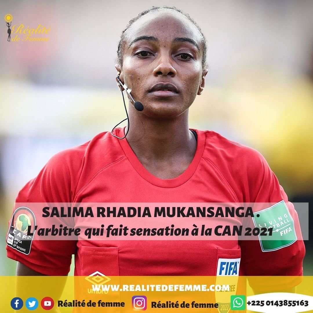 SALIMA RHADIA MUKANSANGA: L’arbritre  féminine qui fait sensation à la Coupe d’Afrique des Nations 2021