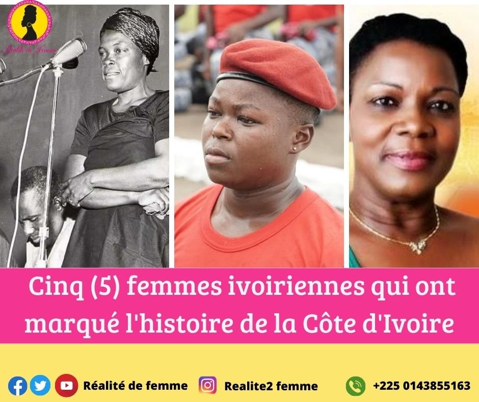 Cinq (5) femmes ivoiriennes qui ont marqué l’histoire de la Côte d’Ivoire.